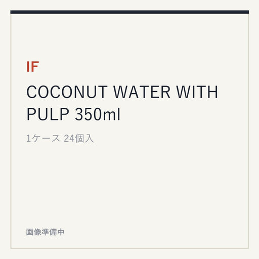 IF COCONUT WATER WITH PULP 350ml
